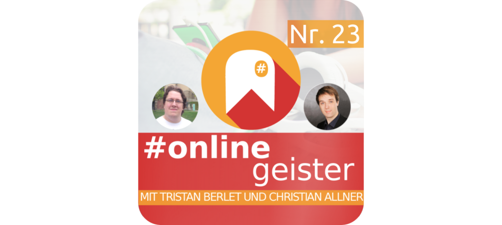 #Onlinegeister Podcast zu Netzkultur, Social Media, Business Cover Folge Nr.23