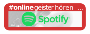 Onlinegeister hören und abonnieren über Spotify!